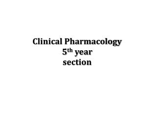 Clinical Pharmacology 5 th year section