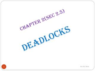 Chapter 2(sec 2.5) deadlocks