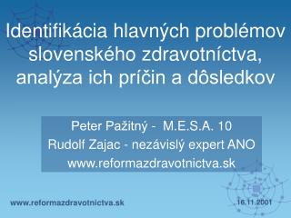 Identifikácia hlavných problémov slovenského zdravotníctva, analýza ich príčin a dôsledkov