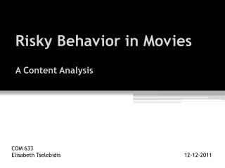 Risky Behavior in Movies A Content Analysis