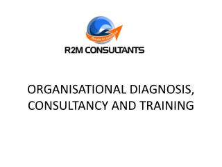 ORGANISATIONAL DIAGNOSIS, CONSULTANCY AND TRAINING