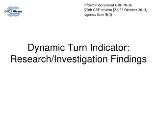 Dynamic Turn Indicator : Research/Investigation Findings