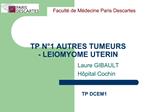 TP N 1 AUTRES TUMEURS - LEIOMYOME UTERIN