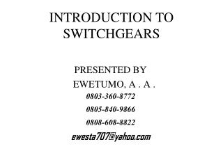 INTRODUCTION TO SWITCHGEARS
