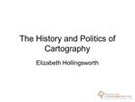 The History and Politics of Cartography