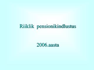 Riiklik pensionikindlustus 2006.aasta
