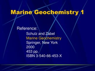 Marine Geochemistry 1