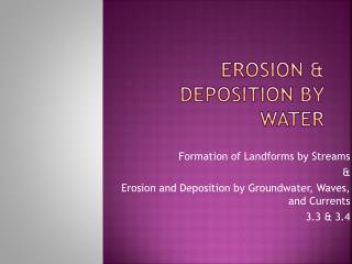 Erosion &amp; Deposition by Water