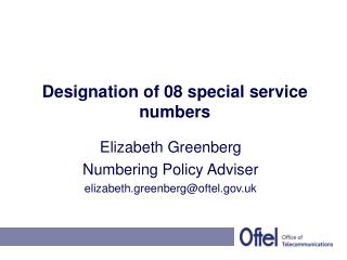 Designation of 08 special service numbers