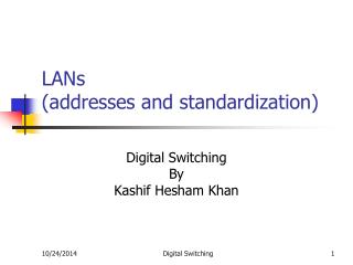 LANs (addresses and standardization)