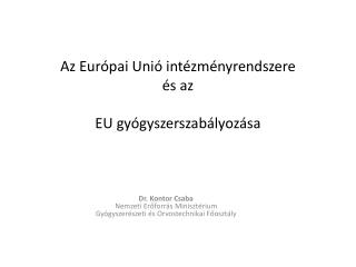Az Európai Unió intézményrendszere és az EU gyógyszerszabályozása
