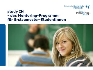 study IN - das Mentoring-Programm für Erstsemester-Studentinnen
