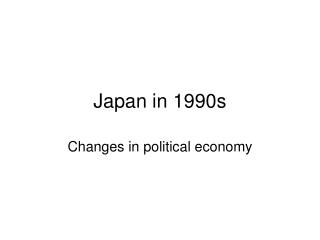 Japan in 1990s