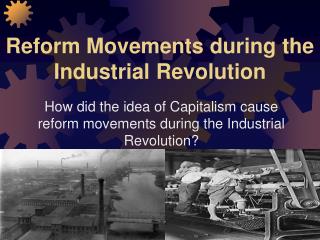 Reform Movements during the Industrial Revolution