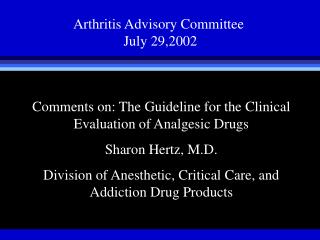 Comments on: The Guideline for the Clinical Evaluation of Analgesic Drugs Sharon Hertz, M.D.