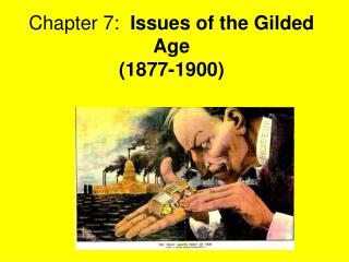 Chapter 7: Issues of the Gilded Age (1877-1900)