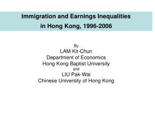 Immigration and Earnings Inequalities in Hong Kong, 1996-2006