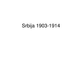Srbija 1903-1914