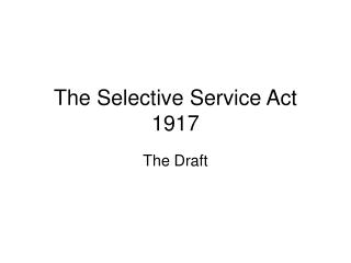 The Selective Service Act 1917