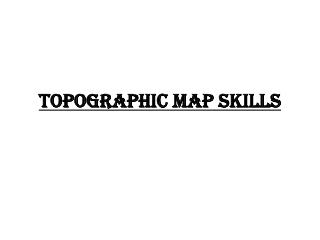 Topographic Map Skills