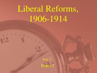Liberal Reforms, 1906-1914