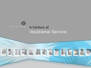 A Century of Vocational Service