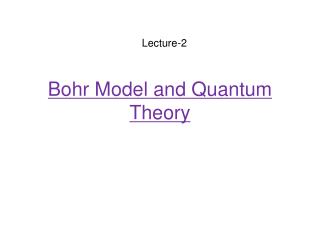 Bohr Model and Quantum Theory