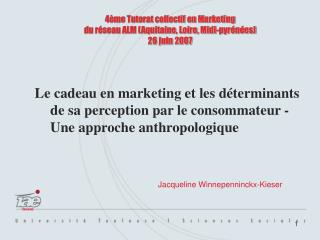 4ème Tutorat collectif en Marketing du réseau ALM (Aquitaine, Loire, Midi-pyrénées) 26 juin 2007