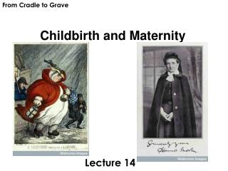 Childbirth and Maternity
