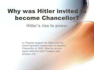 Why was Hitler invited to become Chancellor?
