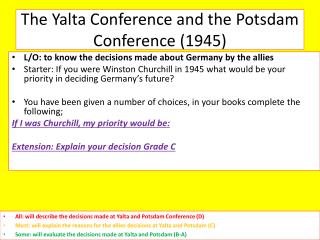 The Yalta Conference and the Potsdam Conference ( 1945)