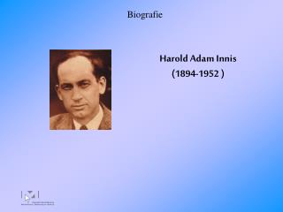 Harold Adam Innis (1894-1952 )