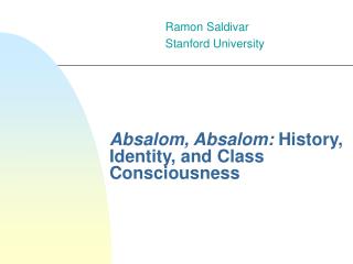 Absalom, Absalom: History, Identity, and Class Consciousness