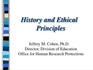 History and Ethical Principles