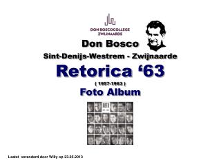 Don Bosco Sint-Denijs-Westrem - Zwijnaarde Retorica ‘63 ( 1957-1963 ) Foto Album
