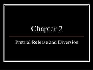 Chapter 2 Pretrial Release and Diversion