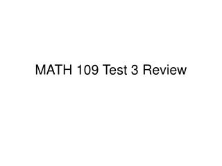 MATH 109 Test 3 Review