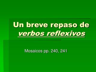 Un breve repaso de verbos reflexivos