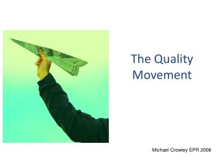 The Quality Movement