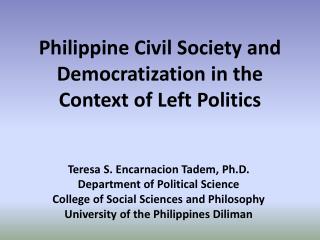 Philippine Civil Society and Democratization in the Context of Left Politics