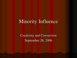 Minority Influence