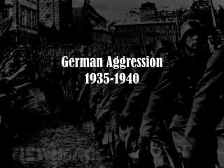 German Aggression 1935-1940