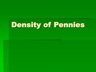 Density of Pennies