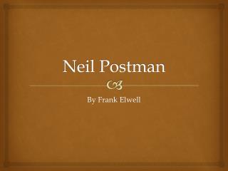 Neil Postman