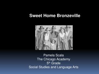 Pamela Scala The Chicago Academy 5 th Grade Social Studies and Language Arts