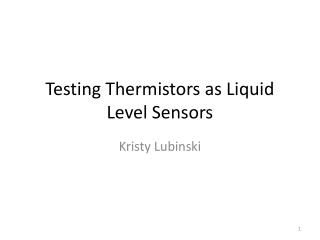 Testing Thermistors as Liquid Level Sensors