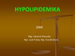 HYPOLIPIDEMIKA