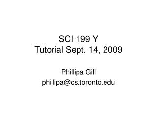 SCI 199 Y Tutorial Sept. 14, 2009