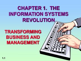 CHAPTER 1. THE INFORMATION SYSTEMS REVOLUTION