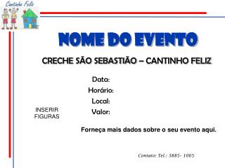 CRECHE SÃO SEBASTIÃO – CANTINHO FELIZ